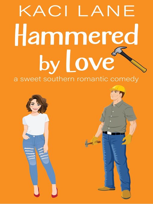 Title details for Hammered by Love by Kaci Lane - Available